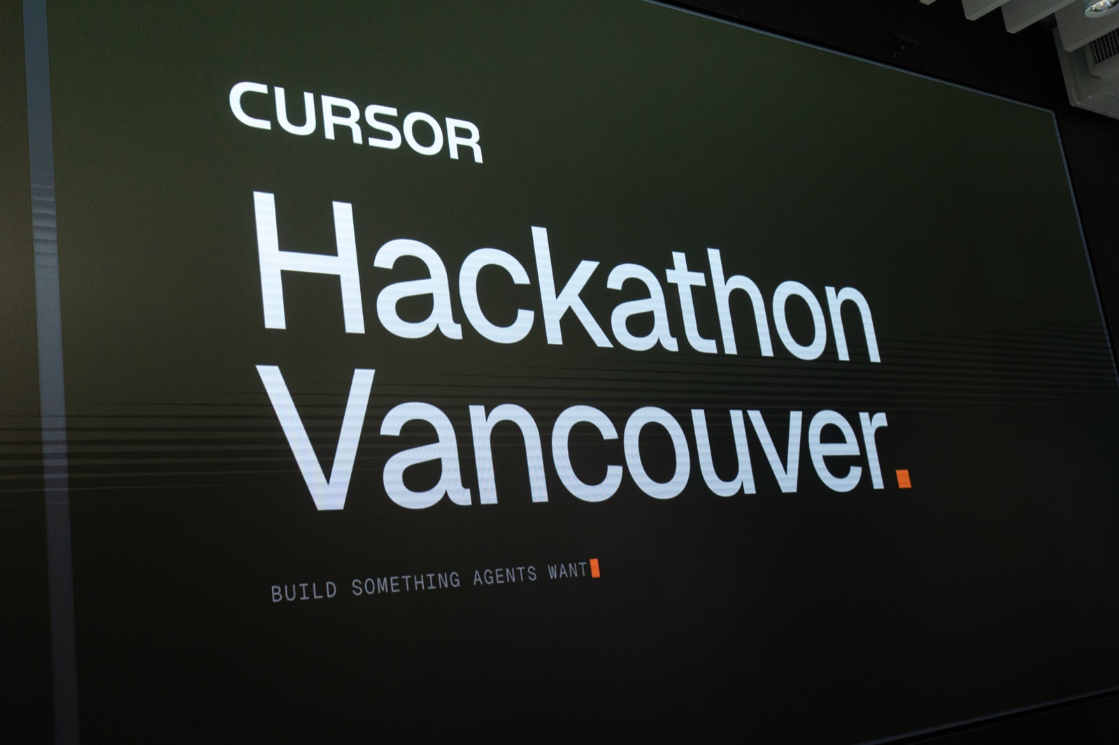 Cursor Hackathon Vancouver event signage: Build something agents want